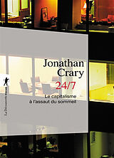 Broché 24/7 : le capitalisme à l'assaut du sommeil de Jonathan Crary