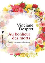 Broschiert Au bonheur des morts : récits de ceux qui restent von Vinciane Despret
