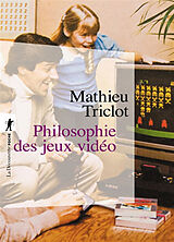 Broché Philosophie des jeux vidéo de Mathieu Triclot