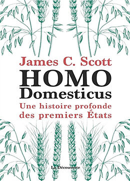 Broché Homo domesticus : une histoire profonde des premiers Etats de James C. Scott