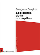 Broché Sociologie de la corruption de Françoise Dreyfus