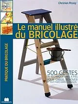 PDF Manuel illustre du bricolage Le von Christian Pessey