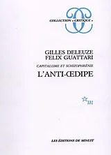 Broschiert Capitalisme et schizophrénie. Vol. 1. L'anti-Oedipe von Gilles; Guattari, Félix Deleuze