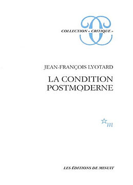 Broché La Condition postmoderne : rapport sur le savoir de Jean-François Lyotard