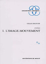 Broché Cinéma. Vol. 1. L'Image mouvement de Gilles Deleuze