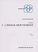 Broschiert Cinéma. Vol. 1. L'Image mouvement von Gilles Deleuze