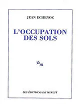 Broschiert L'occupation des sols von Jean Echenoz