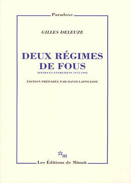 Broché Deux régimes de fous : textes et entretiens 1975-1995 de Gilles Deleuze