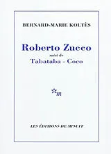 Broschiert Roberto Zucco. Tabataba. Coco von Bernard-Marie Koltès