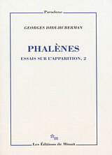 Broché Essais sur l'apparition. Vol. 2. Phalènes de Georges Didi-Huberman