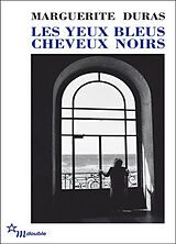 Broché Les yeux bleus cheveux noirs de Marguerite Duras