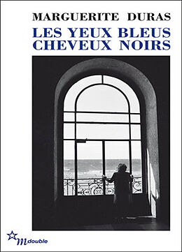 Broché Les yeux bleus cheveux noirs de Marguerite Duras