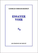 Broché Essayer voir de Georges Didi-Huberman