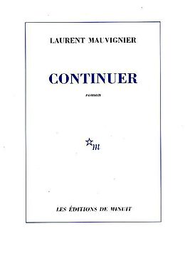 Broché Continuer de Laurent Mauvignier