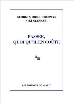 Broché Passer, quoi qu'il en coûte de Georges; Giannari, Niki Didi-Huberman