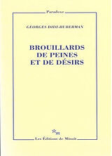 Broché Faits d'affects. Vol. 1. Brouillards de peines et de désirs de Georges Didi-Huberman