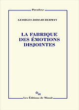 Broché Faits d'affects. Vol. 2. La fabrique des émotions disjointes de Georges Didi-Huberman