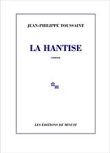 Kartonierter Einband La Hantise von Jean-Philippe Toussaint