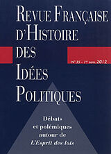 Revue Revue française d'histoire des idées politiques, n° 35. Débats et polémiques autour de L'esprit des lois de Guillaume Bacot