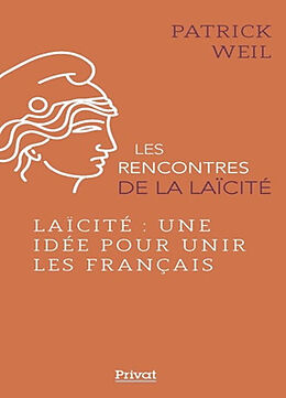 Broché Laïcité : une idée pour unir les Français de Patrick Weil