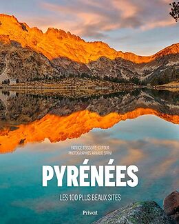 Broschiert Pyrénées majestueuses : 100 sites coup de coeur von Patrice ; Spani, Arnaud Teisseire-Dufour