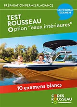 Broschiert Permis bateau Rousseau. Codes Rousseau option eaux intérieures : préparation permis plaisance : conforme examen von 