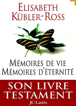 Broché Mémoires de vie, mémoires d'éternité de Elisabeth Kübler-Ross