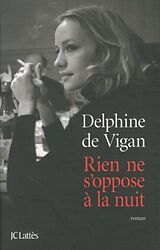 Broché Rien ne s'oppose à la nuit de Delphine de Vigan