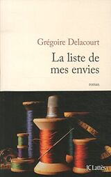 Broché La liste de mes envies de Grégoire Delacourt