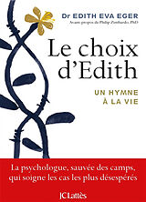 Broschiert Le choix d'Edith : un hymne à la vie von Edith Eva Eger