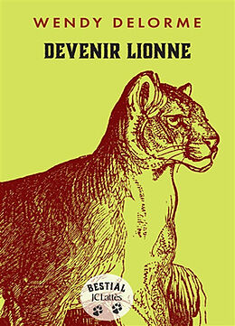 Broché Devenir lionne de Wendy Delorme