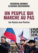 Broché Un peuple qui marche au pas : les Russes sous Poutine de Veronika; Bolchakova, Ksenia Dorman