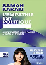 Broschiert L'empathie est politique : comment les normes sociales façonnent la biologie des sentiments von Samah Karaki