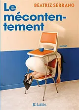 Broschiert Le mécontentement von Beatriz Serrano
