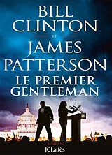 Broschiert Le premier gentleman von Bill; Patterson, James Clinton