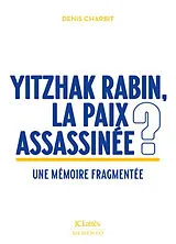 Broschiert Yitzhak Rabin, la paix assassinée ? : une mémoire fragmentée von Denis Charbit