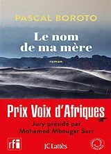 Broschiert Le nom de ma mère von Pascal Boroto