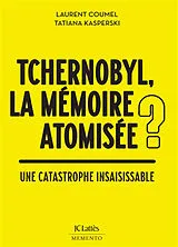 Broschiert Tchernobyl, la mémoire atomisée ? : une catastrophe insaisissable von Laurent; Kasperski, Tatiana Coumel