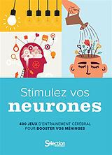 Broschiert Stimulez vos neurones : 400 jeux d'entraînement cérébral pour booster vos méninges von COLLECTIF