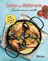Broschiert Cuisine de la Méditerranée : santé, saveurs, variété : plus de 130 recettes de l'entrée au dessert von 