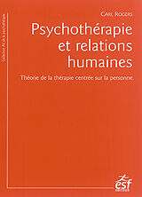 Broché Psychothérapie et relations humaines : théorie de la thérapie centrée sur la personne de Carl Rogers