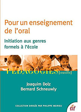 Broché Pour un enseignement de l'oral : initiation aux genres formels à l'école de Joaquim; Schneuwly, Bernard Dolz