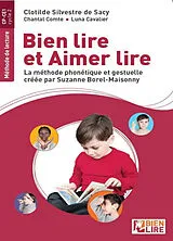 Broschiert Bien lire et aimer lire : la méthode phonétique et gestuelle créée par Suzanne Borel-Maisonny. Cycle 2 (CP-CE1) von C.; Cavalier, L.; Comte, C. Silvestre de Sacy