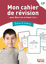 Broché Bien lire et aimer lire. Mon cahier de révision CP : pour bien lire et aimer lire : lecture et écriture de Chantal; Cavalier, Luna Comte