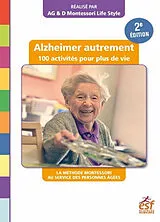 Broschiert Alzheimer autrement : 100 activités pour plus de vie : la méthode Montessori au service des personnes âgées von Marie; Erkes, Jérôme; Lhernault, C. Dusautois
