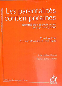 Broché Les parentalités contemporaines : regards croisés systémique et psychanalytique de 