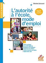 Broschiert L'autorité à l'école, mode d'emploi von Martine Boncourt