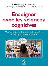 Broschiert Enseigner avec les sciences cognitives : attention, compréhension, mémorisation, métacognition, cogni'classes von 
