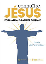 Broché Connaître Jésus : formation gratuite en ligne : guide de l'animateur de 