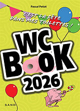 Broschiert WC book 2026 : c'est la fête dans mes toilettes ! von Pascal Petiot